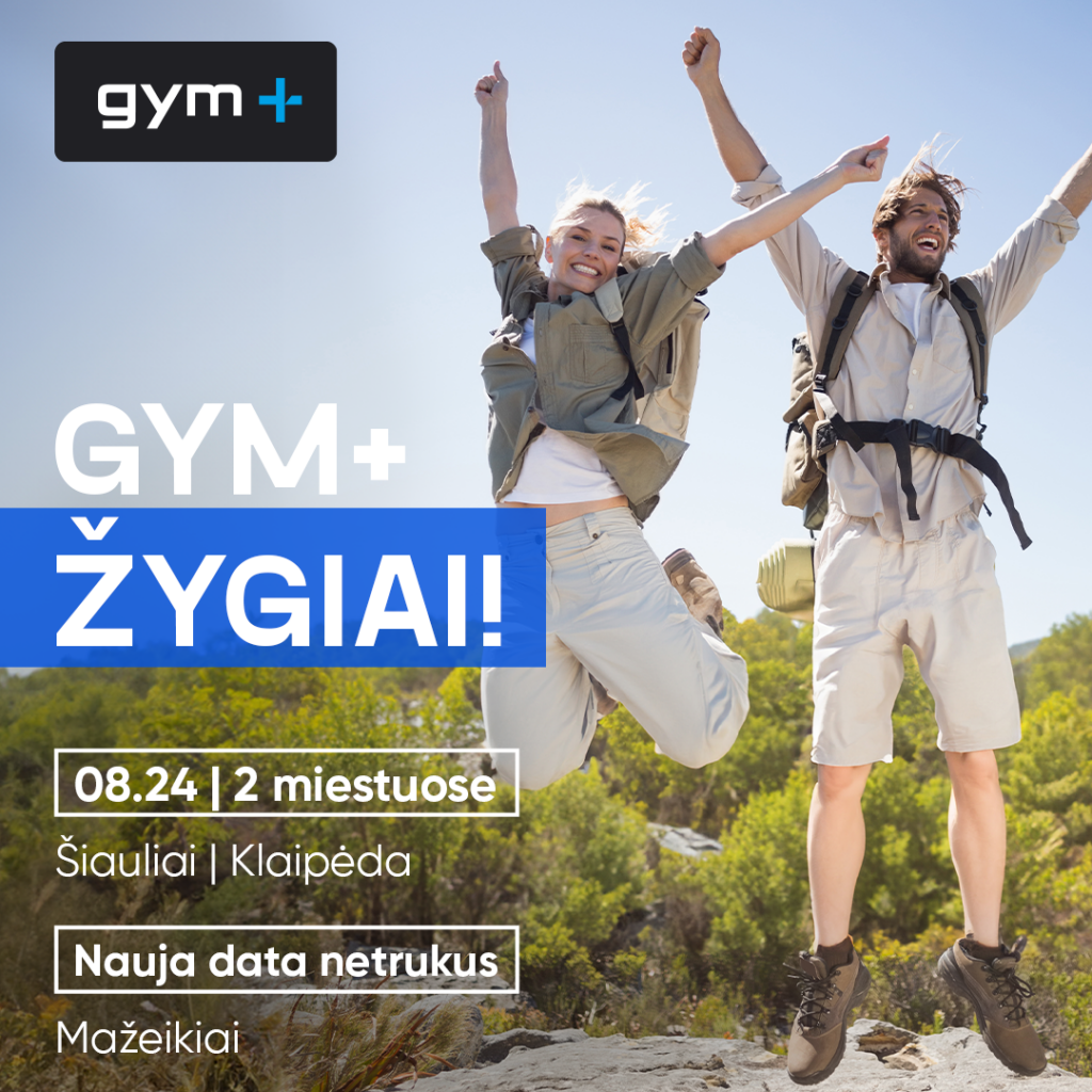 VASARĄ PALYDĖK SU 3 GYM+ ŽYGIAIS!