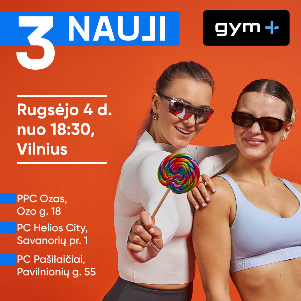 3 GYM+ ATIDARYMAI VILNIUJE!