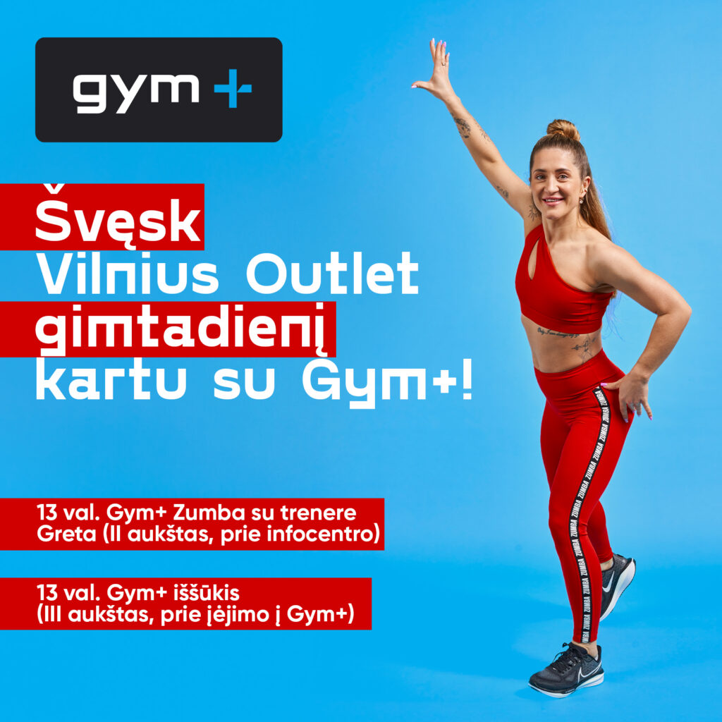 ŠVĘSK VILNIUS OUTLET GIMTADIENĮ SU GYM+!