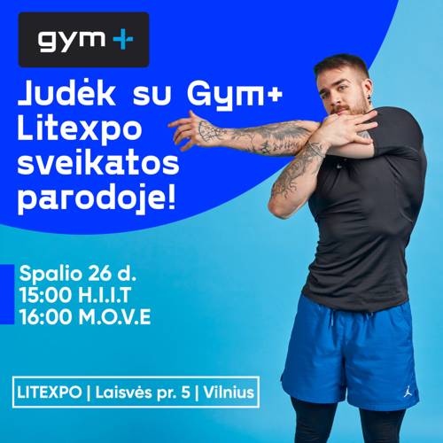 JUDĖK SU GYM+ LITEXPO SVEIKATOS PARODOJE!