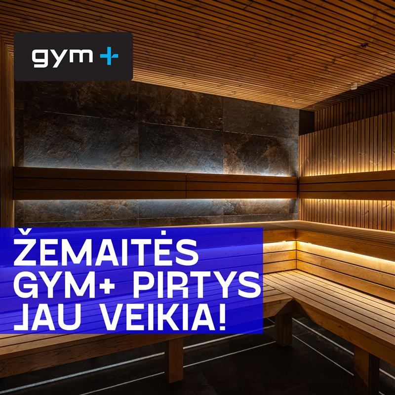 NAUJIENA – PIRTYS ŽEMAITĖS GYM+!