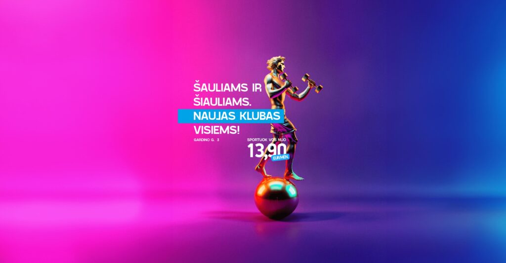 NAUJAS GYM+ KLUBAS – IR ŠAULIAMS, IR ŠIAULIAMS!