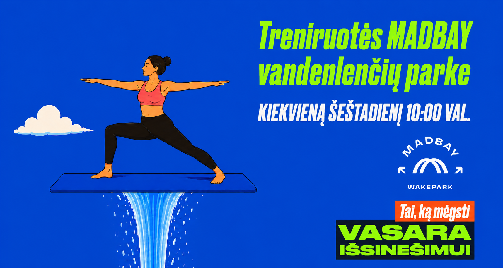VASARA KLAIPĖDOJE - TRENIRUOTĖS MADBAY