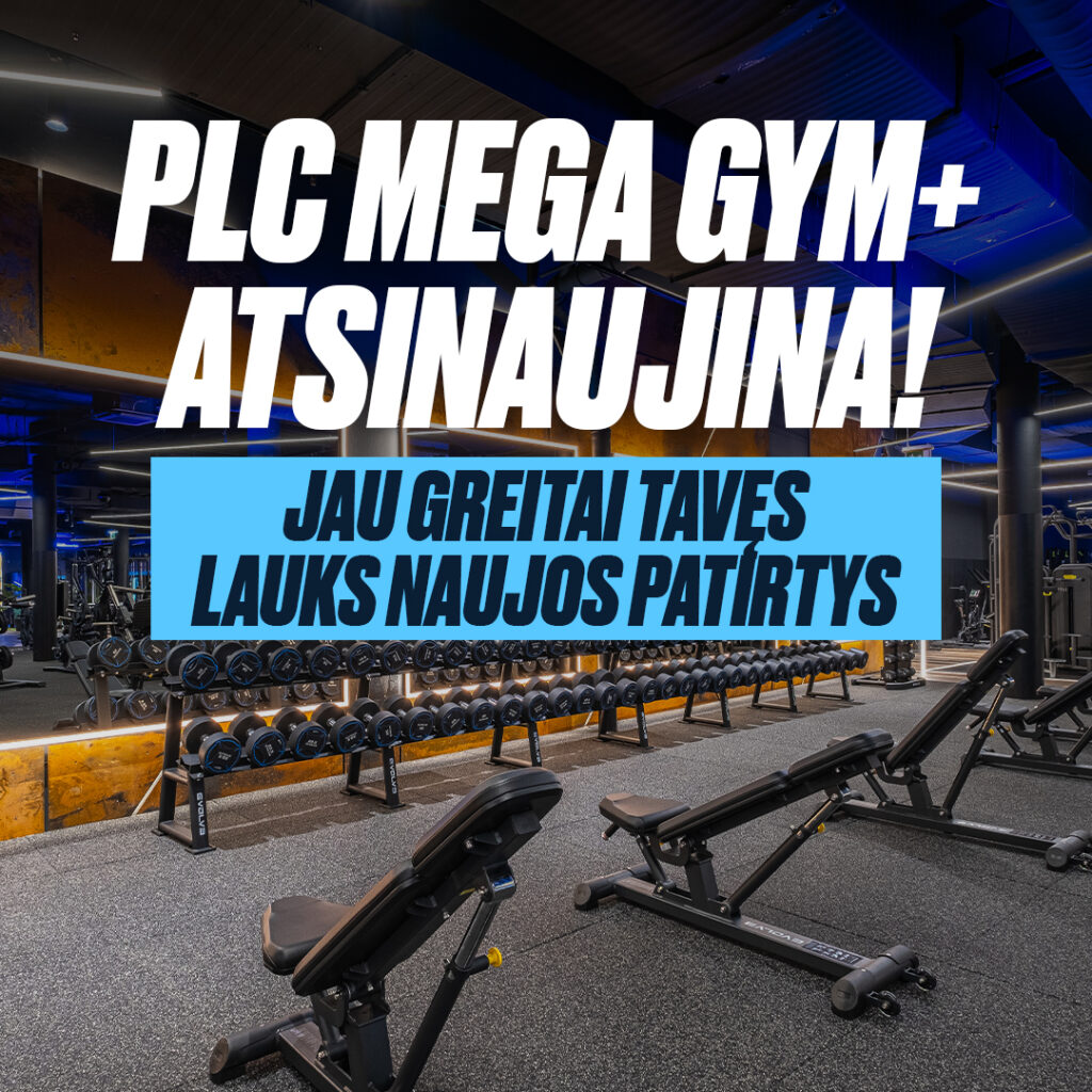 PLC MEGA GYM+ ATSINAUJINA: RUOŠKIS NAUJAI SPORTO PATIRČIAI
